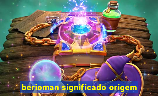 berioman significado origem